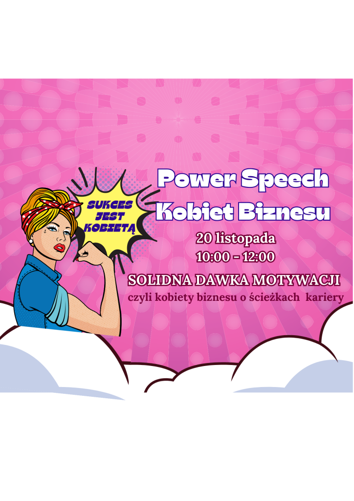 kobieta w tle napisu power speech kobiet biznesu solidna dawka motywacji czyli kobiety biznesu o ścieżkach kariery